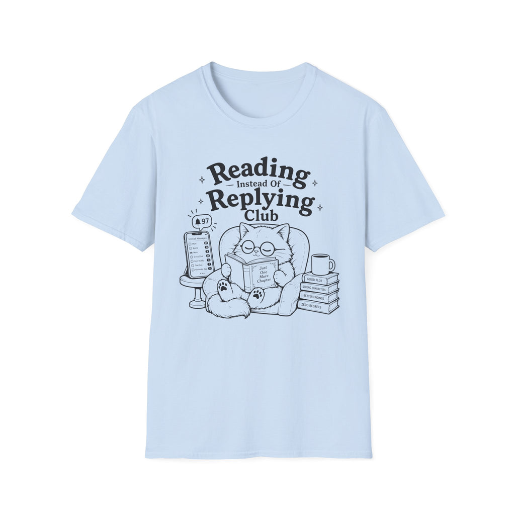 T‑Shirt — "Reading Instead of Replying"