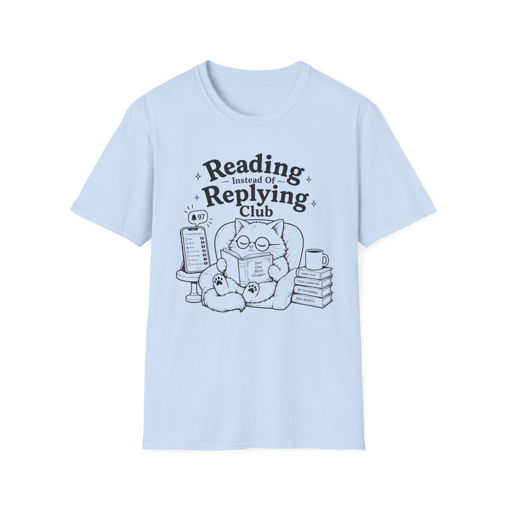 T‑Shirt — "Reading Instead of Replying"