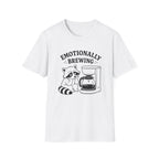 T‑Shirt — "Emotionally Brewing"