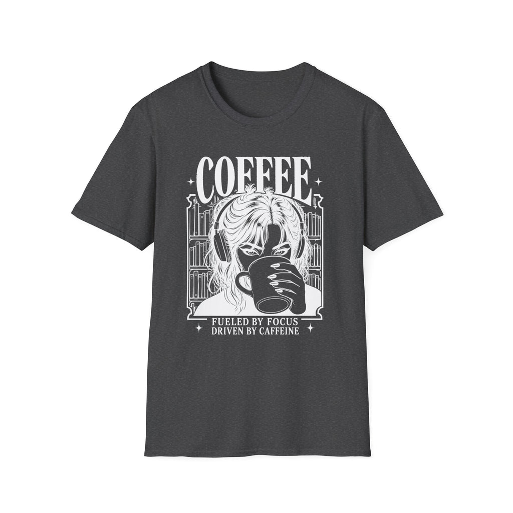 T‑Shirt — "Fueled by Focus, Driven by Caffeine"
