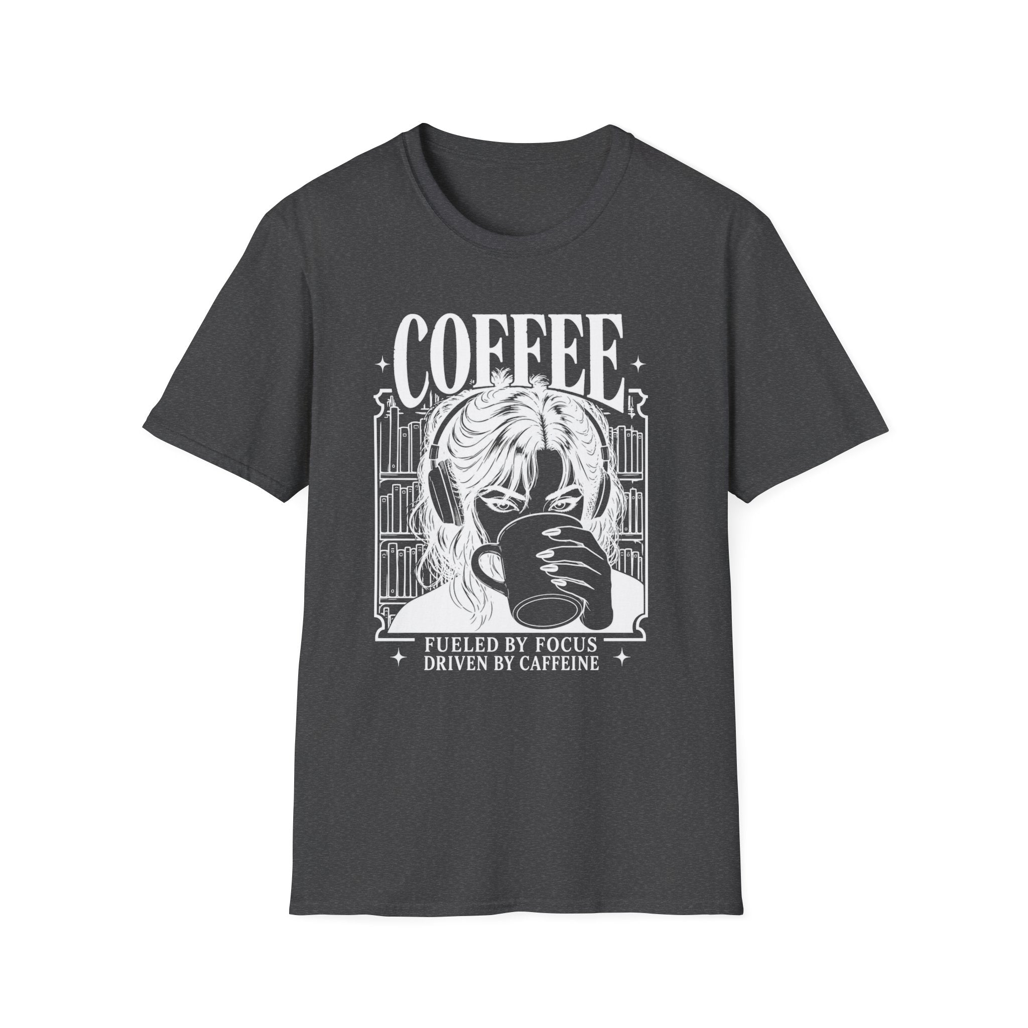 T‑Shirt — "Fueled by Focus, Driven by Caffeine"
