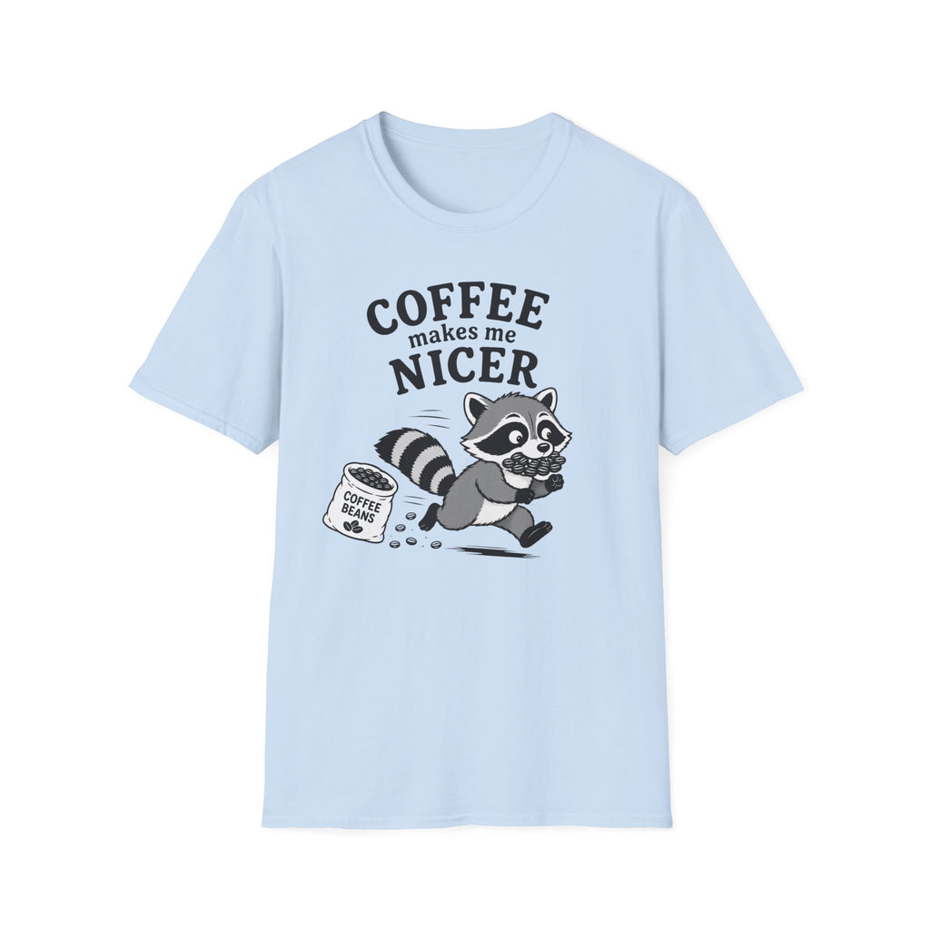 T‑Shirt — "Coffee Makes Me Nicer"