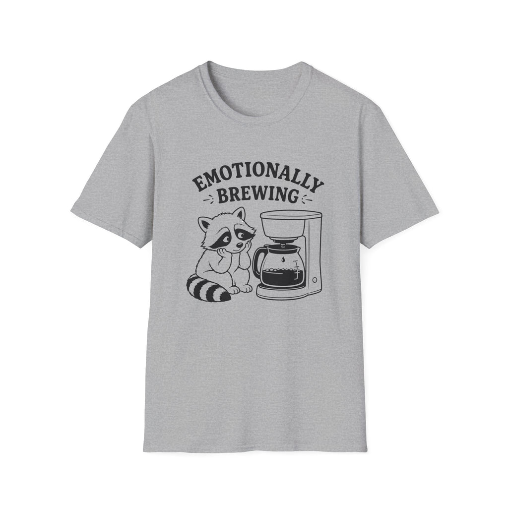T‑Shirt — "Emotionally Brewing"