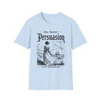 T‑Shirt — "Persuasion"