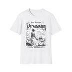 T‑Shirt — "Persuasion"