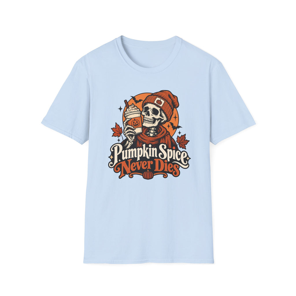 Pumpkin Spice Never Dies T-shirt