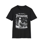 T‑Shirt — "Persuasion"