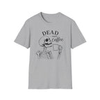 T‑Shirt — "Dead Until Coffee"