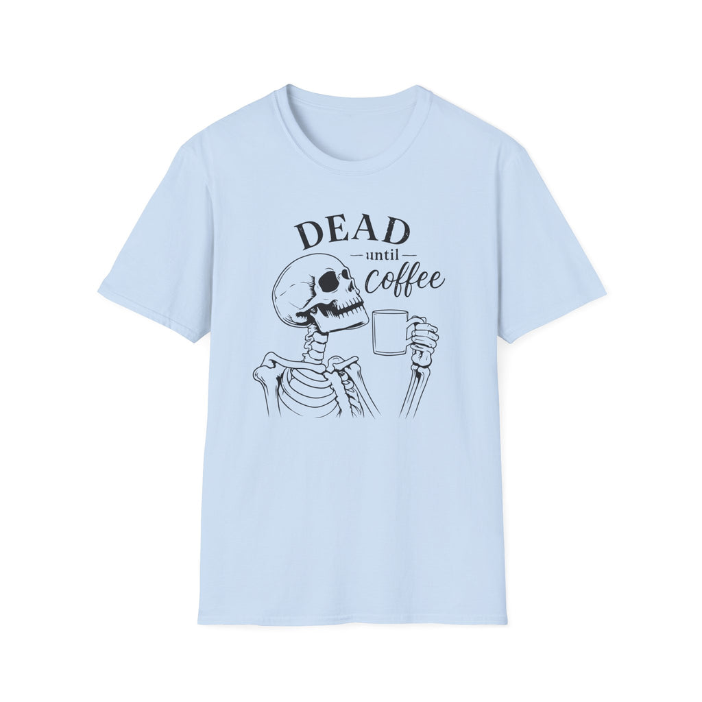 T‑Shirt — "Dead Until Coffee"