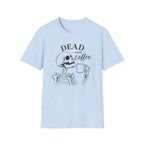 T‑Shirt — "Dead Until Coffee"