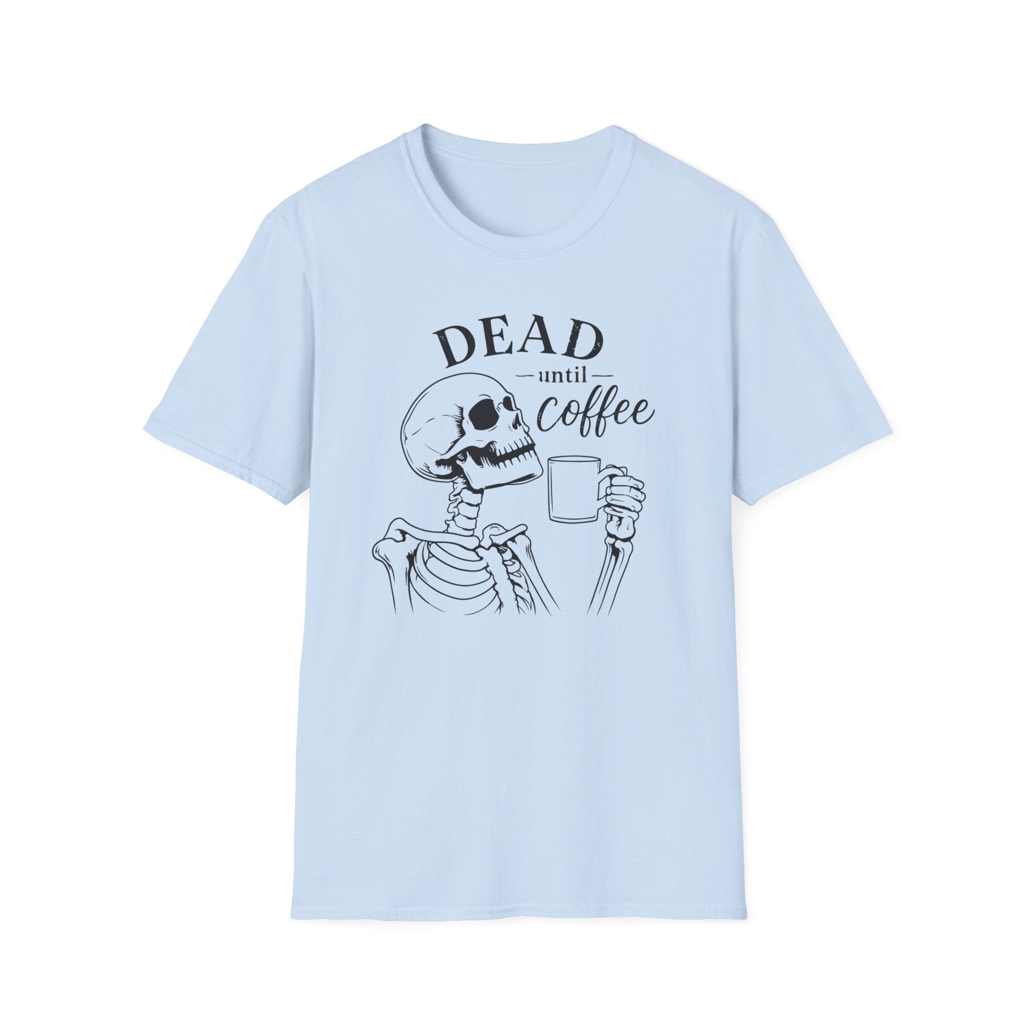 T‑Shirt — "Dead Until Coffee"