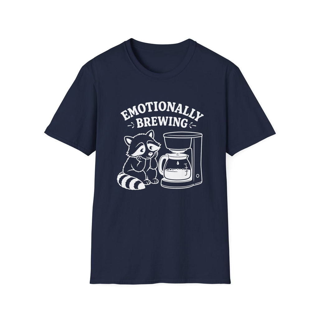 T‑Shirt — "Emotionally Brewing"