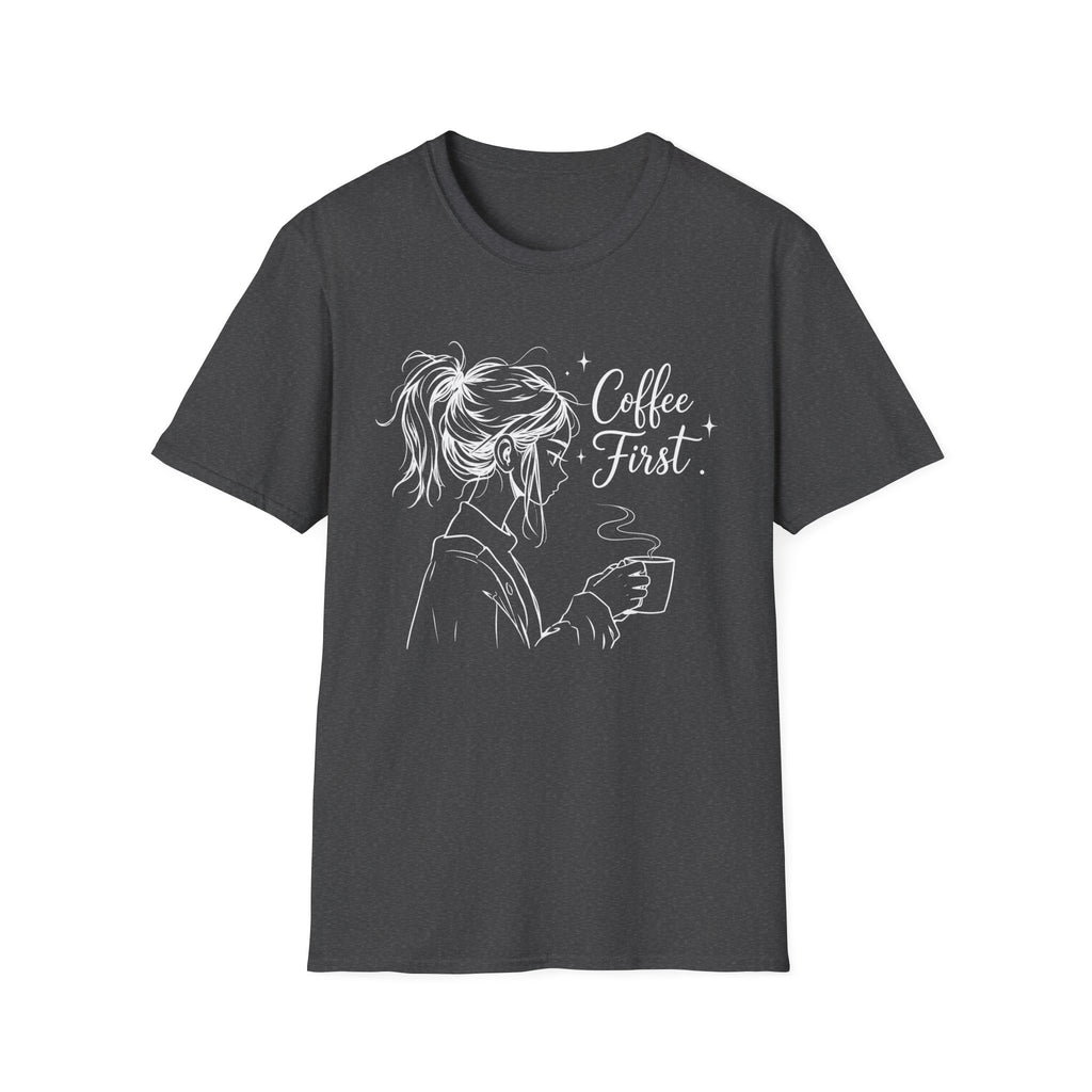 T‑Shirt — "Coffee First"