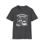 T‑Shirt — "Emotionally Brewing"