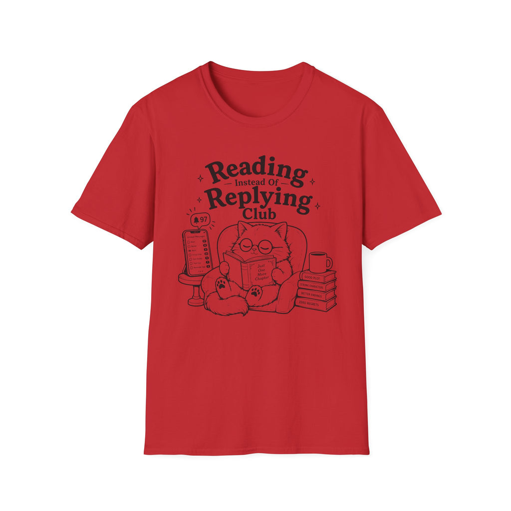 T‑Shirt — "Reading Instead of Replying"