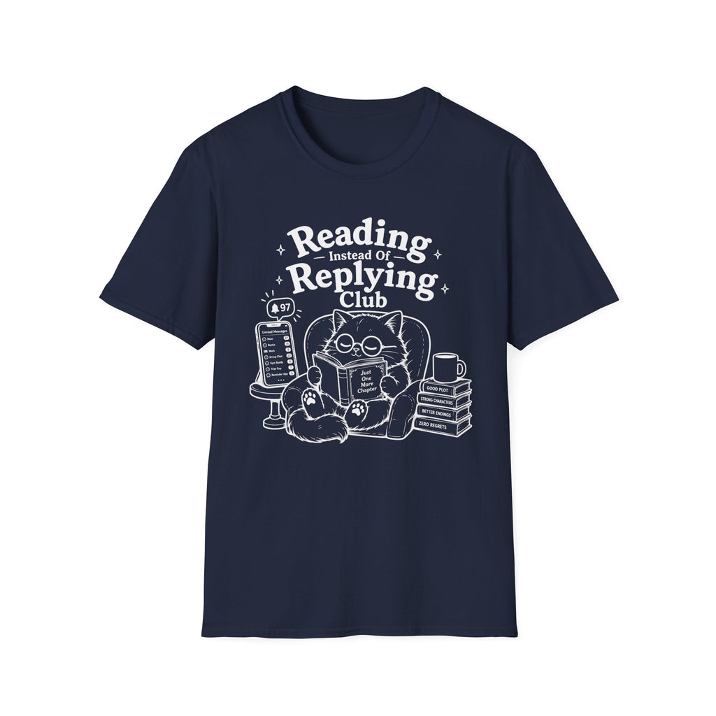 T‑Shirt — "Reading Instead of Replying"