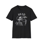 T‑Shirt — "Dead Until Coffee"