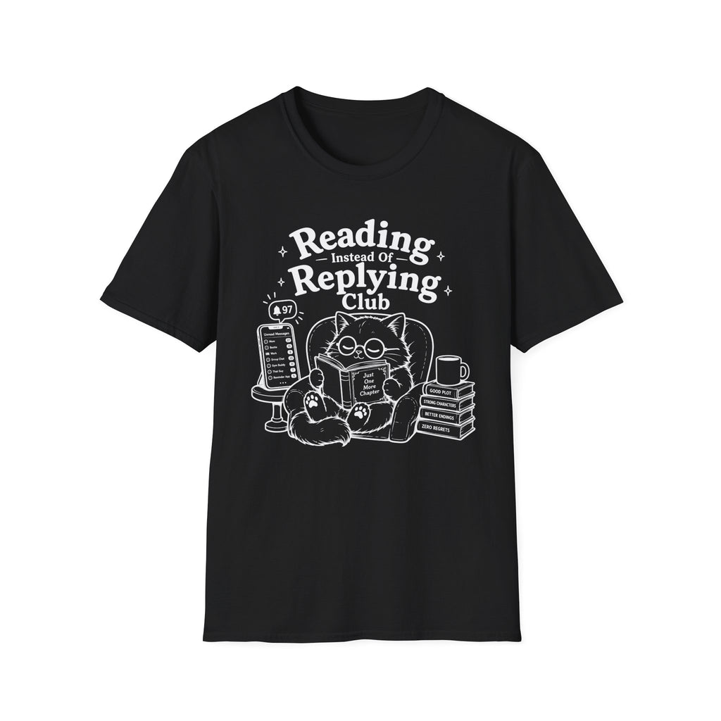 T‑Shirt — "Reading Instead of Replying"