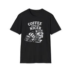 T‑Shirt — "Coffee Makes Me Nicer"