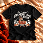 My Preferred Thanksgiving Guest T-shirt