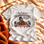 My Preferred Thanksgiving Guest T-shirt